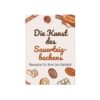 Die Kunst des Sauerteigbackens: Rezepte von Brot bis Gebäck